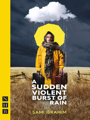 cover image of A Sudden Violent Burst of Rain (NHB Modern Plays)